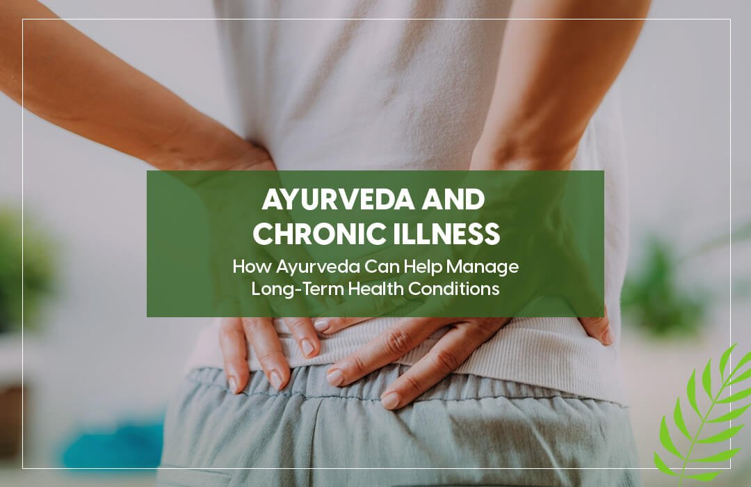 Ayurveda and Chronic Illness