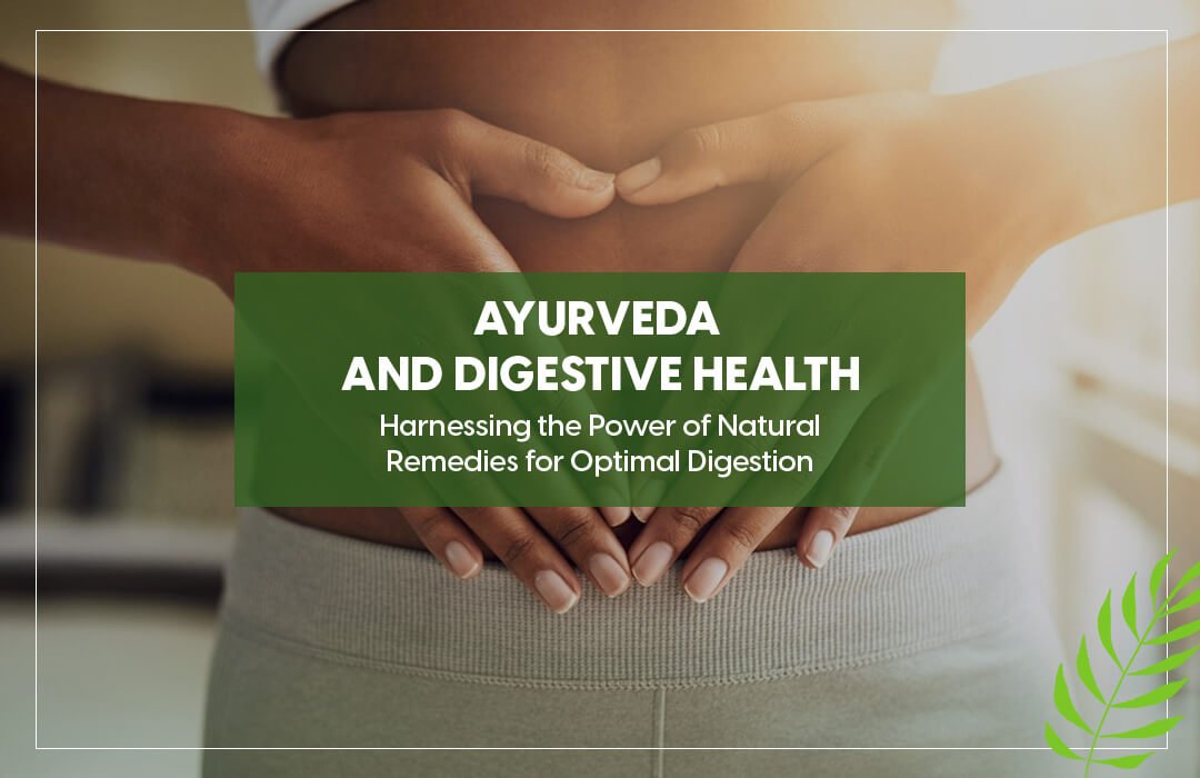 Ayurveda and Digestive Health
